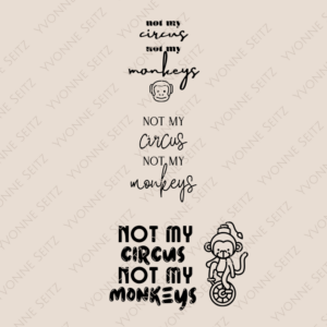 SVG Laser Datei NOT MY CIRCUS NOT MY MONKEYS Laserdatei SVG Datei