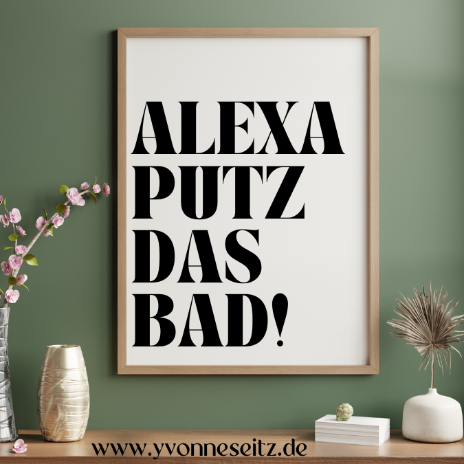 PRINT DRUCKVORLAGE PDF A4 POSTER - Alexa putz das Bad - Printable PDF-Datei zum selber drucken – Bild 3