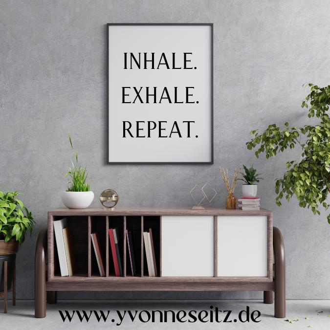 PRINT DRUCKVORLAGE PDF A4 POSTER - INHALE EXHALE REPEAT - Printable PDF-Datei zum selber drucken – Bild 2