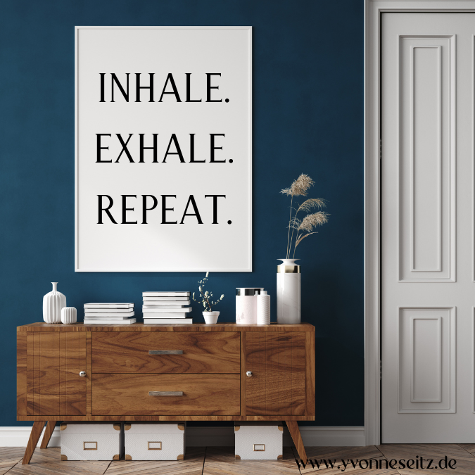 PRINT DRUCKVORLAGE PDF A4 POSTER - INHALE EXHALE REPEAT - Printable PDF-Datei zum selber drucken – Bild 3