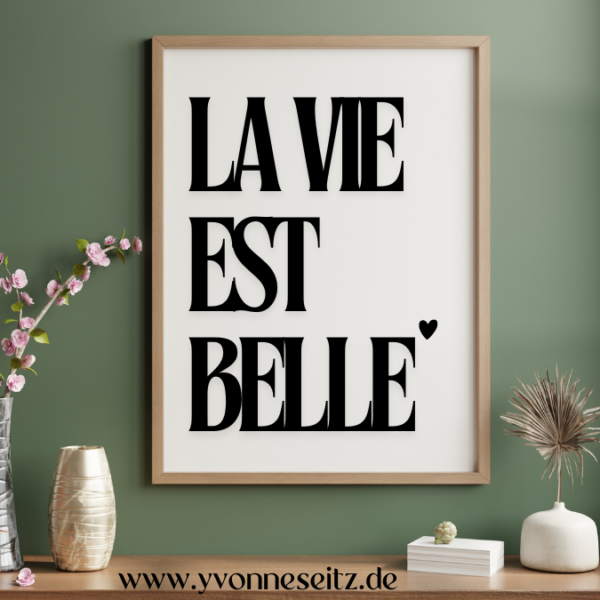 PRINT DRUCKVORLAGE PDF A4 POSTER - LA VIE EST BELLE - Printable PDF-Datei zum selber drucken
