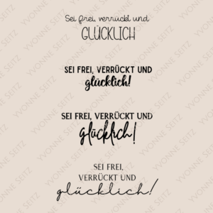 SVG Laser Datei Gravur Sei frei, verrückt und glücklich