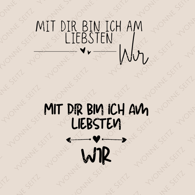 SVG Laser Datei Gravur Mit Dir bin ich am liebsten Wir - Valentinstag Romantisch Liebe