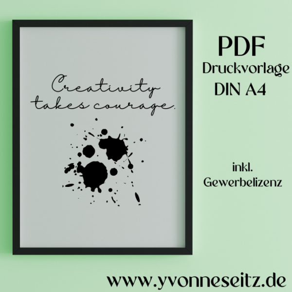 PRINT DRUCKVORLAGE PDF A4 POSTER - CREATIVITY TAKES COURAGE - Printable PDF-Datei zum selber drucken – Bild 2