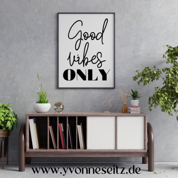 PRINT DRUCKVORLAGE PDF A4 POSTER - GOOD VIBES ONLY - Printable PDF-Datei zum selber drucken – Bild 2