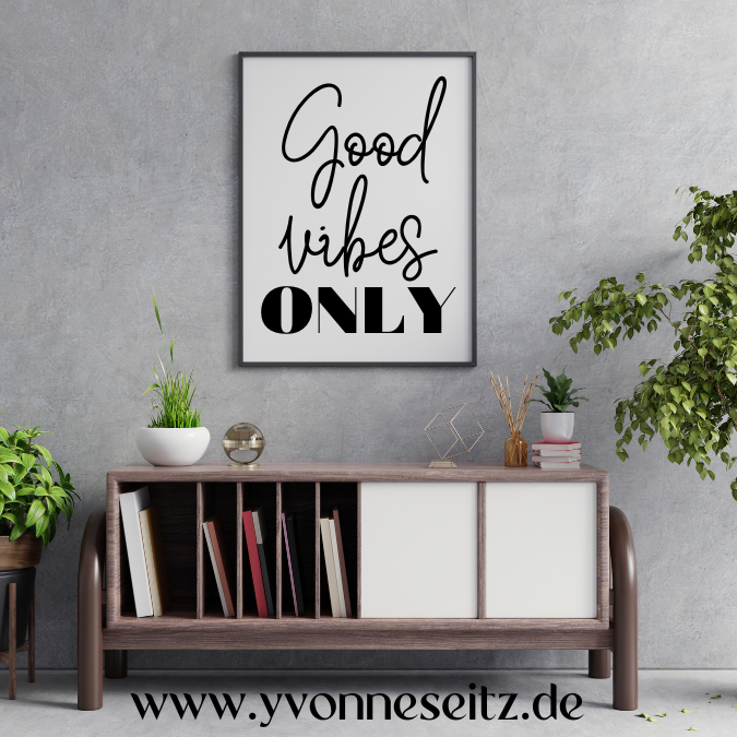 PRINT DRUCKVORLAGE PDF A4 POSTER - GOOD VIBES ONLY - Printable PDF-Datei zum selber drucken – Bild 2