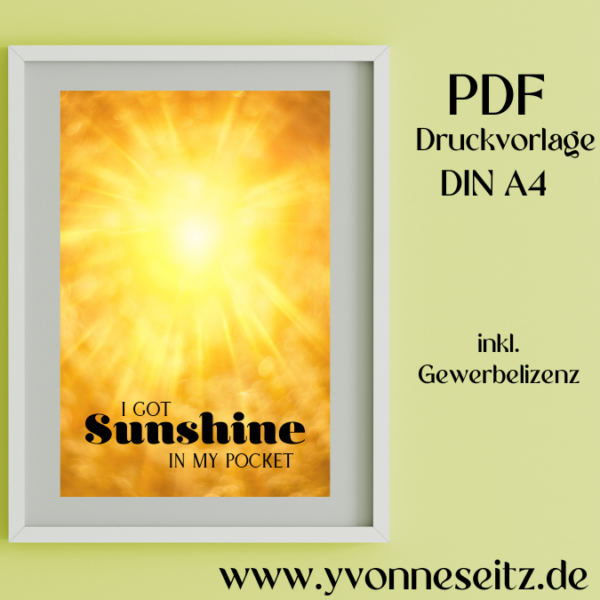 PRINT DRUCKVORLAGE PDF A4 POSTER - I GOT SUNSHINE IN MY POCKET - Printable PDF-Datei zum selber drucken – Bild 2