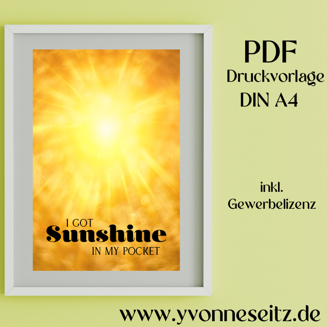PRINT DRUCKVORLAGE PDF A4 POSTER - I GOT SUNSHINE IN MY POCKET - Printable PDF-Datei zum selber drucken – Bild 2