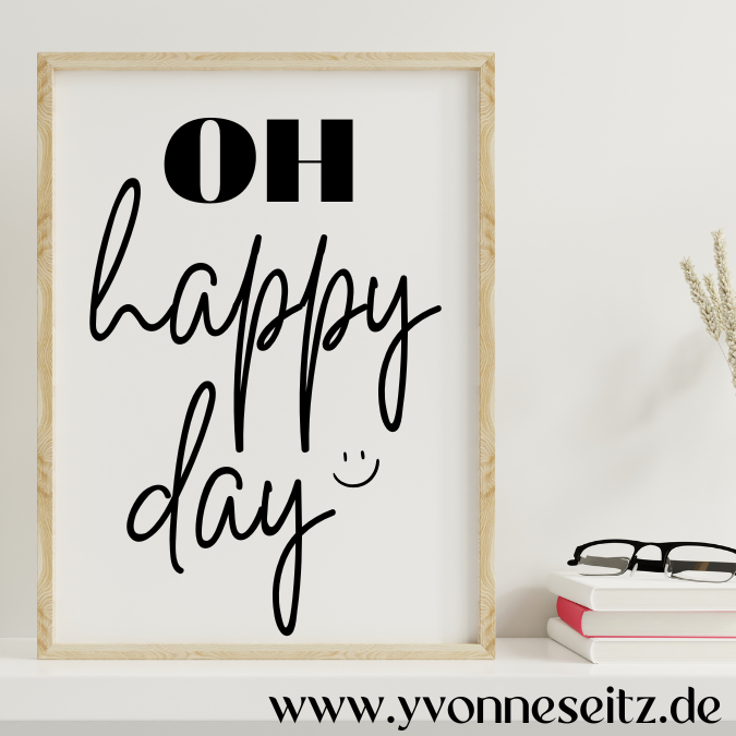 PRINT DRUCKVORLAGE PDF A4 POSTER - OH HAPPY DAY - Printable PDF-Datei zum selber drucken – Bild 2