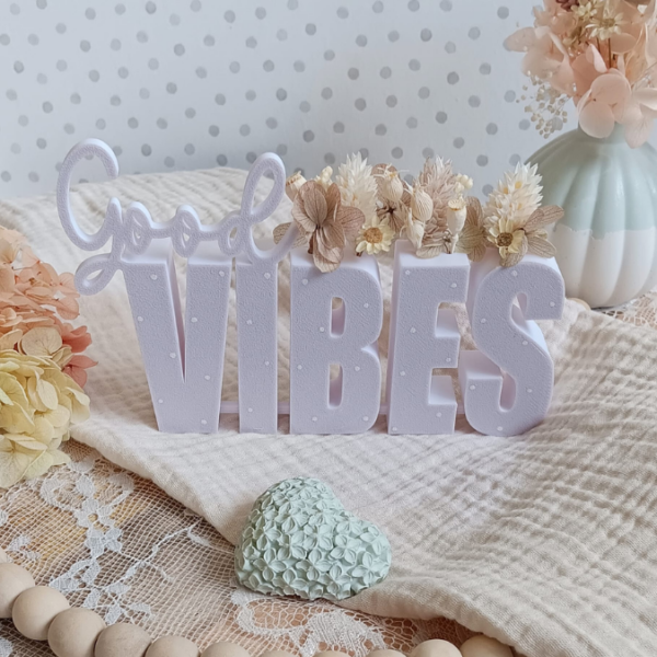 STL 3D Druck Datei Geschenkidee Schriftzug Good vibes mit Löchern für Blumen 3D Druck Datei