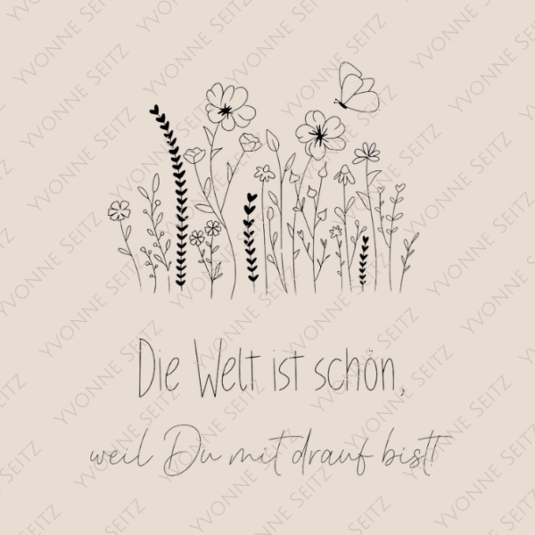 SVG Laser Datei Die Welt ist schön weil du mit drauf bist Blumenwiese Lineart Monoline singleline filigran Handgezeichnet SVG Datei