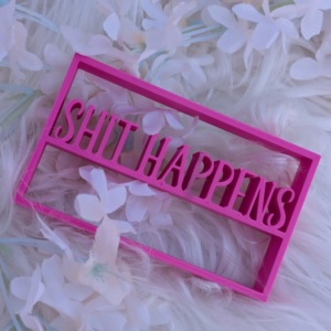 STL 3D Druck Datei Schild Statement Shit happens Aufsteller Toilette Gäste Wc Bad 3DDruck Datei