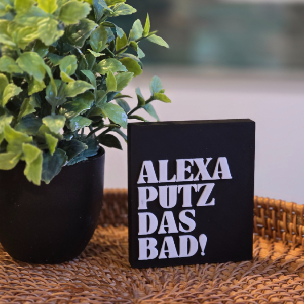 STL 3D Druck Datei Schild Statement Alexa putz das Bad Aufsteller 3DDruck Datei – Bild 2