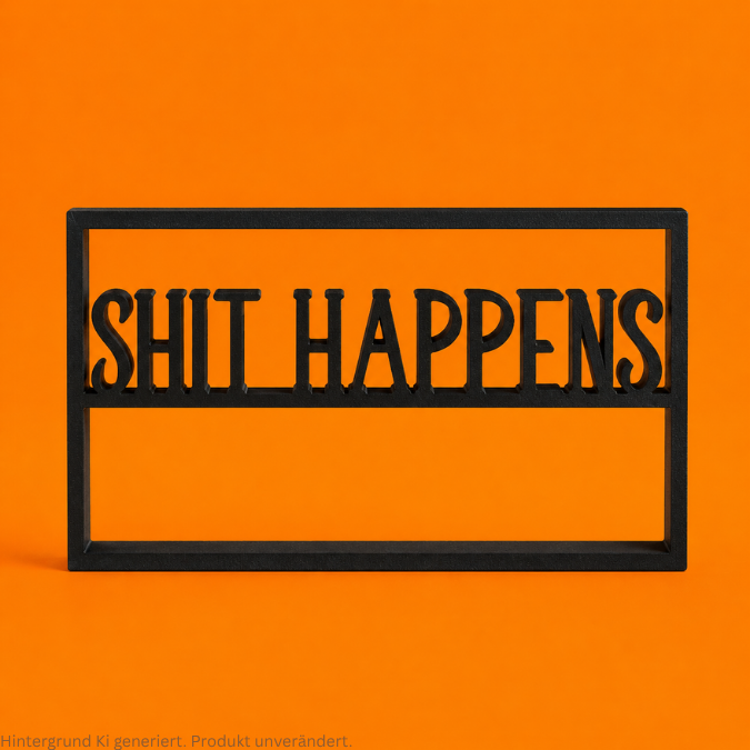 STL 3D Druck Datei Schild Statement Shit happens Aufsteller Toilette Gäste Wc Bad 3DDruck Datei