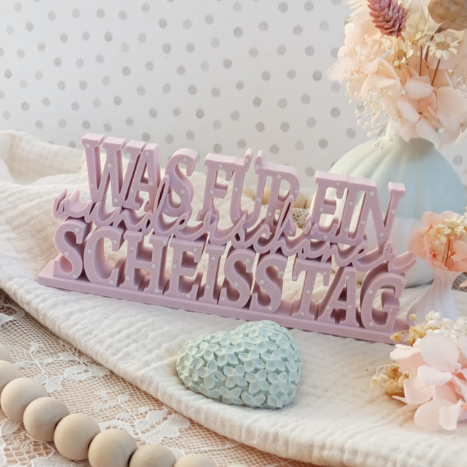 STL 3D Druck Datei Aufsteller Schriftzug Statement "Was für ein wunderschöner Scheisstag" 3D-Druck Datei – Bild 5