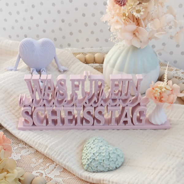 STL 3D Druck Datei Aufsteller Schriftzug Statement "Was für ein wunderschöner Scheisstag"  3D-Druck Datei – Bild 6