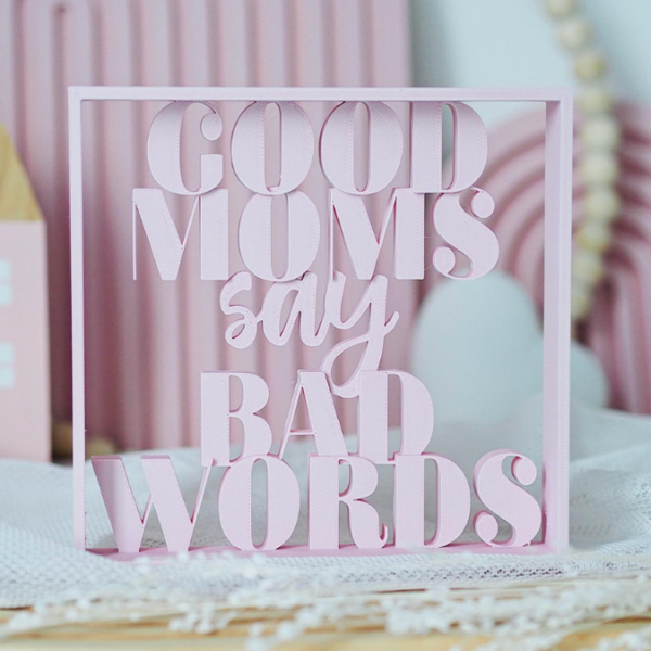 STL 3D Druck Datei Schriftzug Statement "Good Moms say bad words" Aufsteller 3D-Druck Datei – Bild 3