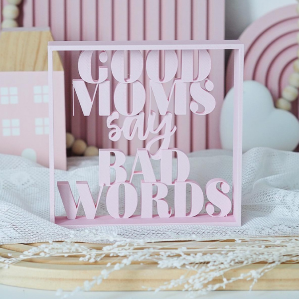 STL 3D Druck Datei Schriftzug Statement "Good Moms say bad words" Aufsteller 3D-Druck Datei – Bild 4