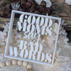 STL 3D Druck Datei Schriftzug Statement "Good Moms say bad words" Aufsteller 3D-Druck Datei