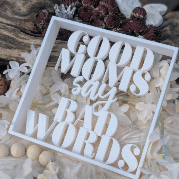 STL 3D Druck Datei Schriftzug Statement "Good Moms say bad words" Aufsteller 3D-Druck Datei – Bild 5