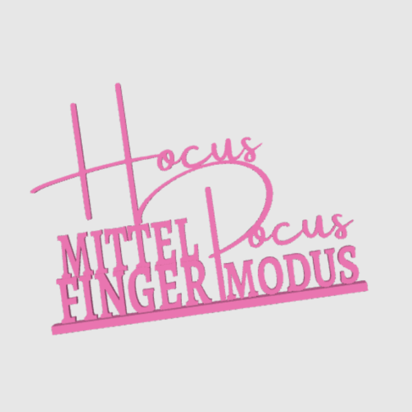 STL 3D Druck Datei Schriftzug Statement Hocus Pocus Mittelfingermodus Aufsteller 3D-Druck Datei – Bild 2