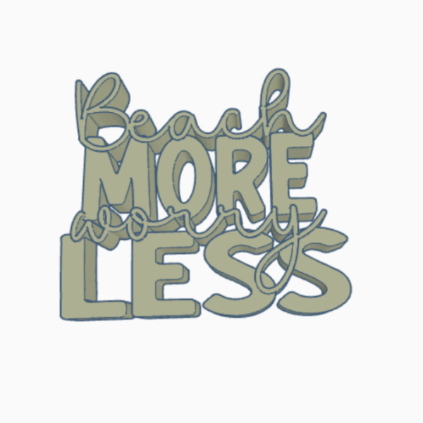 STL 3D Druck Datei Schriftzug Statement "Beach more worry less"  Sommer Strand Urlaub Aufsteller 3D-Druck Datei Sommer – Bild 4