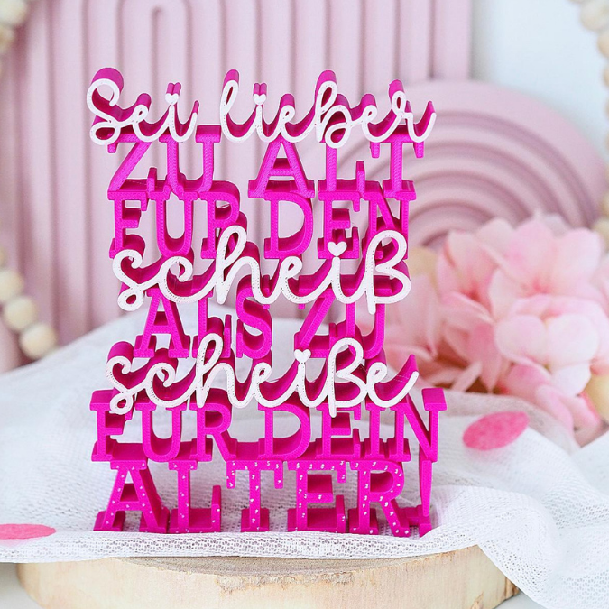 2 STL 3D Druck Datei Aufsteller Schriftzug Statement "Sei lieber zu alt für den scheiß als zu scheiße für dein Alter" 3D-Druck Datei – Bild 3