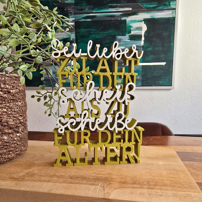 2 STL 3D Druck Datei Aufsteller Schriftzug Statement "Sei lieber zu alt für den scheiß als zu scheiße für dein Alter" 3D-Druck Datei – Bild 5
