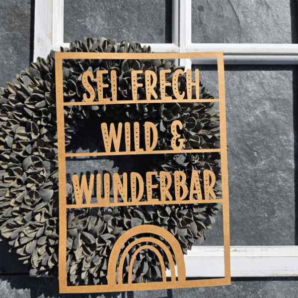 SVG Laserdatei Wanddeko Wandbilder Wandbild Rahmen Sei frech wild und wunderbar Kinderzimmerdeko SVG Datei – Bild 2