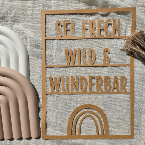 SVG Laserdatei Wanddeko Wandbilder Wandbild Rahmen Sei frech wild und wunderbar Kinderzimmerdeko SVG Datei – Bild 3