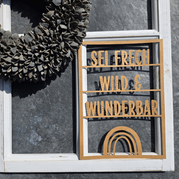 SVG Laserdatei Wanddeko Wandbilder Wandbild Rahmen Sei frech wild und wunderbar Kinderzimmerdeko SVG Datei – Bild 4