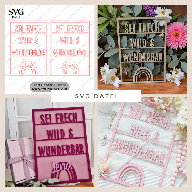 SVG Laserdatei Wanddeko Wandbilder Wandbild Rahmen Sei frech wild und wunderbar Kinderzimmerdeko SVG Datei