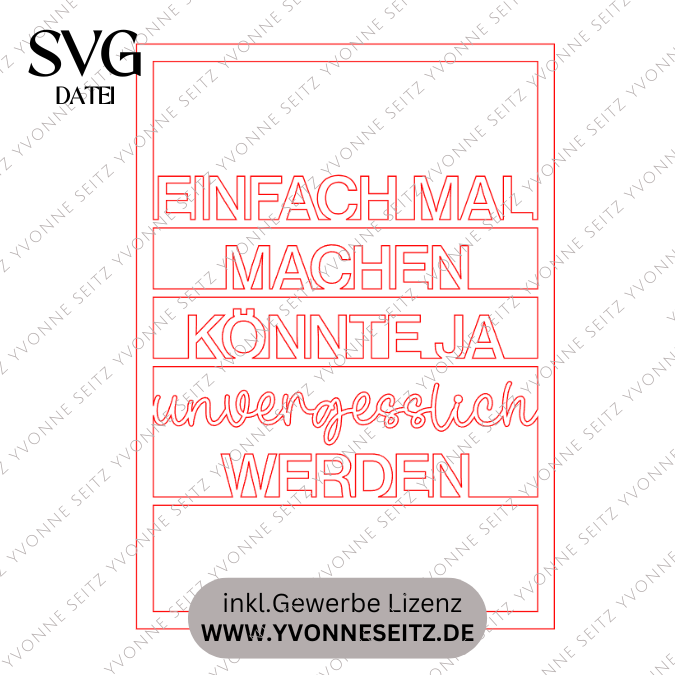 SVG Laserdatei Wanddeko Wandbild Rahmen Bilderrahmen Einfach mal machen könnte ja unvergesslich werden SVG Datei Positives denken quotes – Bild 2