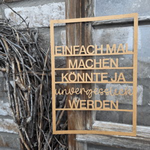 SVG Laserdatei Wanddeko Wandbild Rahmen Bilderrahmen Einfach mal machen könnte ja unvergesslich werden SVG Datei Positives denken quotes