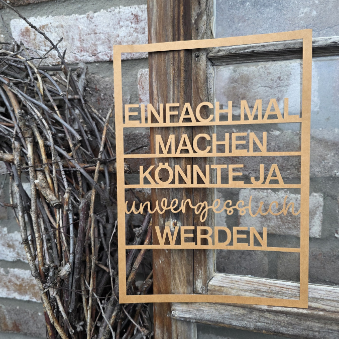 SVG Laserdatei Wanddeko Wandbild Rahmen Bilderrahmen Einfach mal machen könnte ja unvergesslich werden SVG Datei Positives denken quotes – Bild 9