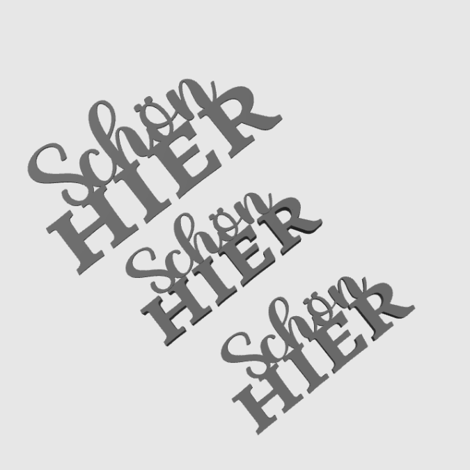 STL 3D Druck Datei Aufsteller Schriftzug Statement "Schön hier" 3D-Druck Datei – Bild 2