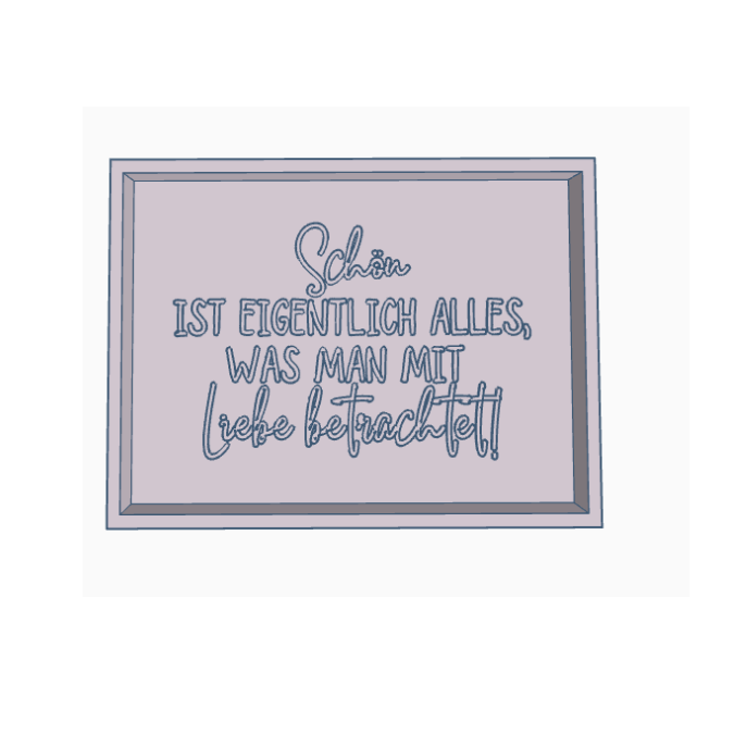 STL 3D Druck Datei Aufsteller Schild Statement Schön ist eigentlich alles, was man mit liebe betrachtet 3DDruck Datei selbstliebe quotes – Bild 2