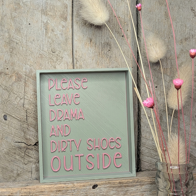 STL 3D Druck Datei Aufsteller Bild Bilderrahmen Schild Statement Please leave drama and dirty shoes outside 3D-Druck Datei quotes – Bild 4
