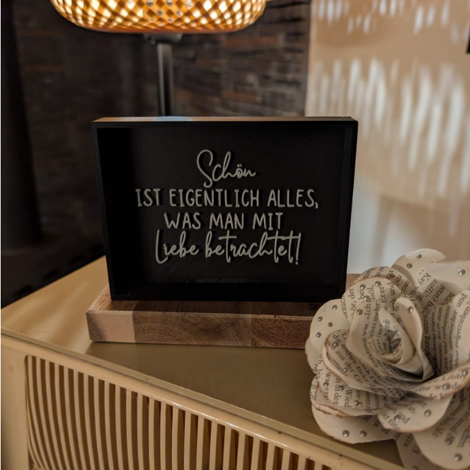 STL 3D Druck Datei Aufsteller Schild Statement Schön ist eigentlich alles, was man mit liebe betrachtet 3DDruck Datei selbstliebe quotes – Bild 4