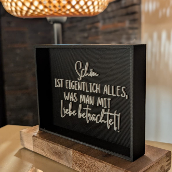 STL 3D Druck Datei Aufsteller Schild Statement Schön ist eigentlich alles, was man mit liebe betrachtet 3DDruck Datei selbstliebe quotes