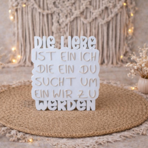STL 3D Druck Datei Liebe Schriftzug "Die Liebe ist ein ich die ein du sucht um ein wir zu werden" 3D Datei zur Hochzeit Paar Romantisch