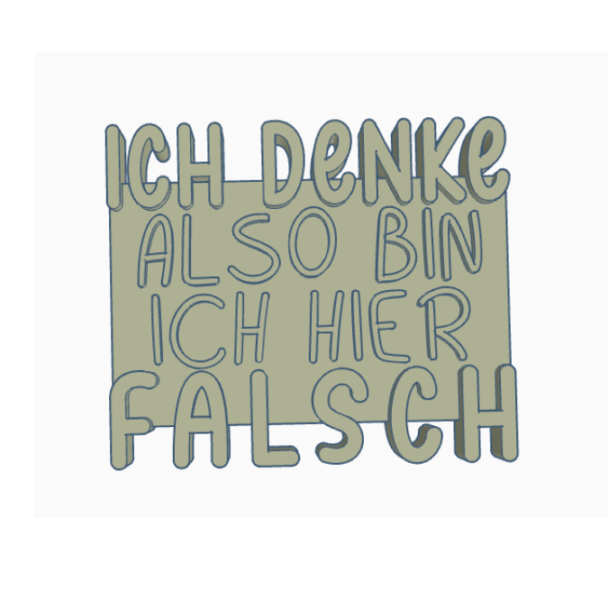 STL 3D Druck Datei Schriftzug Statement "Ich denke also bin ich hier falsch" 3D-Druck Datei Quote Aufsteller Büro lustig Kollegen – Bild 2
