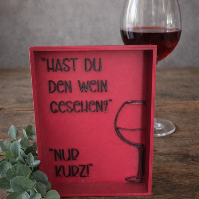STL 3D Druck Datei Aufsteller Bild Bilderrahmen Schild Statement Hast du den Wein gesehen? 3D-Druck Datei Küche Kochen quotes lustig Vino