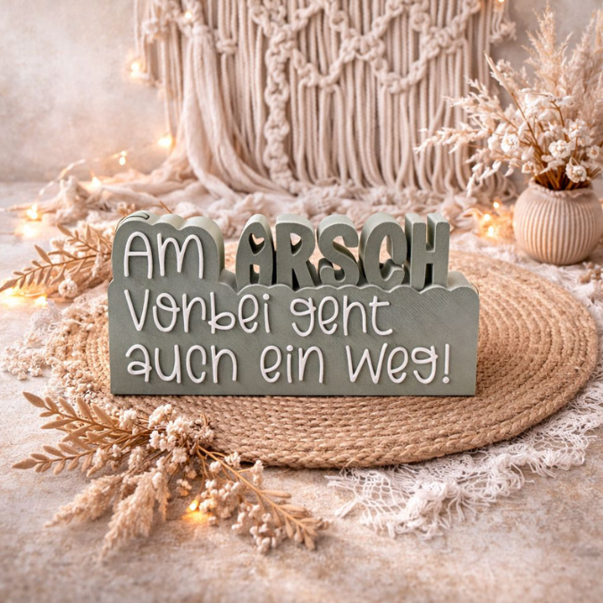 STL 3D Druck Datei Schriftzug Statement "Am Arsch vorbei geht auch ein weg" 3D-Druck Datei Quote Büro Aufsteller humor lustig