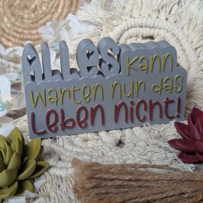 STL 3D Druck Datei Aufsteller Schriftzug Statement "Alles kann warten nur das Leben nicht" 3D-Druck Datei Quote Spruch positiv – Bild 5