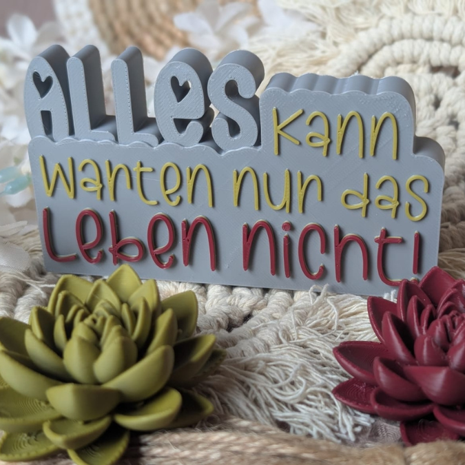 STL 3D Druck Datei Aufsteller Schriftzug Statement "Alles kann warten nur das Leben nicht" 3D-Druck Datei Quote Spruch positiv