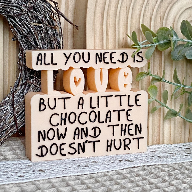STL 3D Druck Datei Schriftzug Statement "All you need is love but a little chocolate now and then doesnt hurt" 3D-Druck Datei Quote
