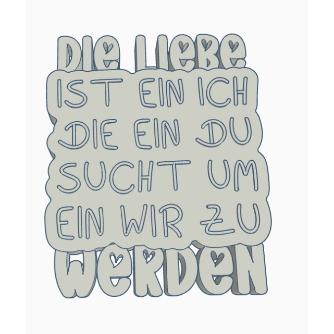 STL 3D Druck Datei Liebe Schriftzug "Die Liebe ist ein ich die ein du sucht um ein wir zu werden" 3D Datei zur Hochzeit Paar Romantisch – Bild 2