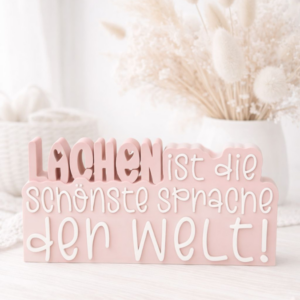 STL 3D Druck Datei Aufsteller Schriftzug Statement "Lachen ist die schönste Sprache der Welt"  3D-Druck Datei Quote Spruch positiv