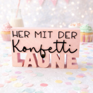 STL 3D Druck Datei Schriftzug Statement 2er Set "Her mit der Konfetti Laune" mit und ohne Blumenlöcher Geburtstag 3D-Druck Datei Aufsteller